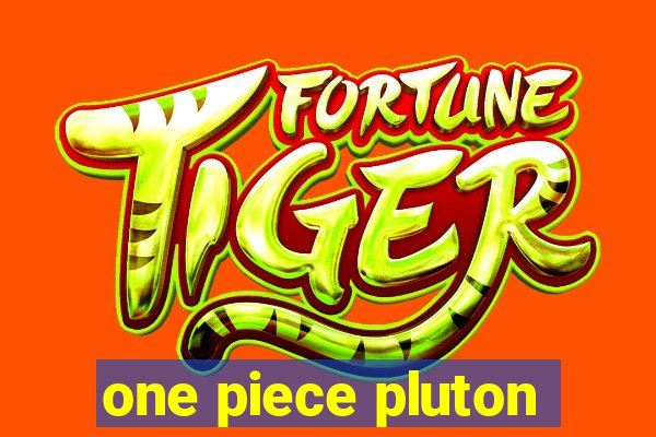 one piece pluton